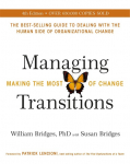 Managing Transitions: Making the Most of Change