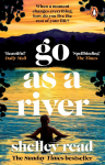 Go as a River: The powerful Sunday Times bestseller