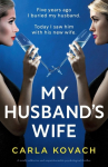My Husbands Wife: A totally addictive and unputdownable psychological thriller