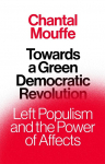 Towards a Green Democratic Revolution: Left Populism and the Power of Affects