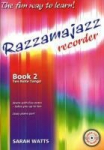 Razzamajazz Recorder  Book 2: The Fun and Exciting Way to Learn the Recorder