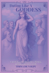 Dating Like A Goddess