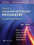 Lewiss Child and Adolescent Psychiatry: A Comprehensive Textbook