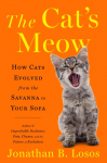 The Cats Meow: How Cats Evolved from the Savanna to Your Sofa