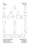 Mai-Thu Perret: And Each Moment Has Its Own Response