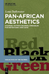 Pan-African Aesthetics: Colonial to Postcolonial Struggles for Definitions (1956-2016)