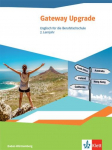 Gateway Upgrade. Sch&uuml;lerbuch. Englisch f&uuml;r die Berufsfachschule. Ausgabe Baden-W&uuml;rttemberg
