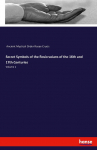 Secret Symbols of the Rosicrucians of the 16th and 17th Centuries: Volume 1