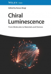Chiral Luminescence. 2 volumes: From Molecules to Materials and Devices