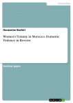 Womens Tyranny in Morocco. Domestic Violence in Reverse