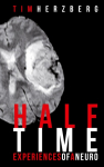 Halftime: Experiences of a neuro