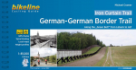 Iron Curtain Trail 3 German-German Border Trail: Along the Green Belt from L&uuml;beck to Hof, 1:85.000, 1.100 km