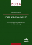 State Aid Uncovered: Critical Analysis of Developments in State Aid 2024
