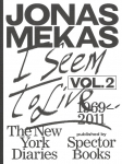 I Seem to Live: The New York Diaries (1969-2011), Volume 2
