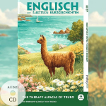 Englisch lernen mit lustigen Kurzgeschichten (A2-B1) - The Therapy Alpacas of Truro (+ Audio-CD): Englisch lesen und alles verstehen - ohne W&ouml;rterbuch | Frank-Lesemethode mit Audio | Englisch-Deutsch