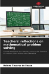 Teachers reflections on mathematical problem solving: A study with high school teachers on modular functions through problem solving using Geogebra