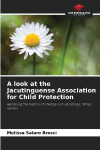 A look at the Jacutinguense Association for Child Protection: Recalling the history of childcare in Jacutinga, Minas Gerais