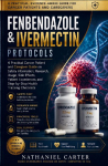 Fenbendazole & Ivermectin Protocols: A Practical Cancer Patient and Caregiver Guide on Safety Information, Research, Usage, Side Effects, Patient Experiences, and Step-by-Step Checklists