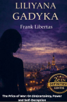 Liliyana Gadyka: The Price of War: On (Un)certainty, Power and Self-Deception