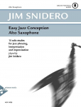 Easy Jazz Conception Alto Saxophone: 15 solo etudes for jazz phrasing, interpretation and improvisation. Alt-Saxophon