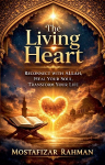 The Living Heart: Reconnect with Allah, Heal Your Soul, and Transform Your Life