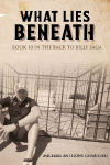 What Lies Beneath; Book 10 in the Back to Billy Saga