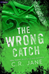 The Wrong Catch: A Football Romance (Deluxe Limited Edition)