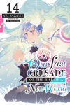 Our Last Crusade or the Rise of a New World, Vol. 14 (light novel)