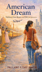 AMERICAN DREAM: Dollar Dreams, Desi Roots, and the Visa In Between