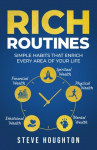 Rich Routines Simple Habits That Enrich Every Area of Your Life