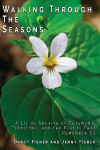 Walking Through The Seasons: A Living Archive of Ceremony, Territory, and The Plants That Remember US