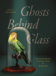 Ghosts Behind Glass: Encountering Extinction in Museums