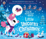 Ten Minutes to Bed: Little Unicorns Christmas