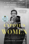 Capotes Women: A True Story of Love, Betrayal, and a Swan Song for an Era