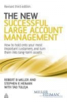 The New Successful Large Account Management: How to Hold onto Your Most Important Customers and Turn Them into Long Term Assets