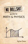 No Bullshit Guide to Math and Physics