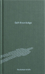 Self-Knowledge: The School of Life