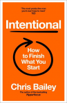 Intentional: How to Finish What You Start