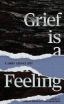 Grief Is A Feeling