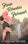 Finn Rhodes Forever: A Spicy Small Town Second Chance Romance (The Queens Cove Series Book 4)