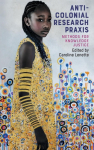 Anti-colonial research praxis: Methods for knowledge justice