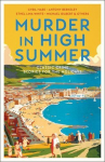 Murder in High Summer: Classic Crime Stories for the Holidays