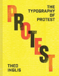 The Typography of Protest: Revolution and Rebellion in Protest Art
