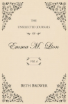 The Unselected Journals of Emma M. Lion: Vol. 6