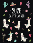 Llama Planner 2026: Cute 2026 Alpaca & Cactus Daily Organizer | January-December (12 Months) | Funny Farm Animal Agenda