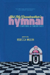 Not My Grandmothers Hymnal: Composing a Curious Faith
