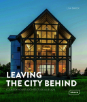 Leaving the City Behind: Country House Architecture & Design