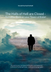 The Halls of Hell are Closed: Turn your Back on your Tower of Babel