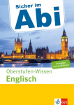 Sicher im Abi Oberstufen-Wissen Englisch: Komplett und ausf&uuml;hrlich