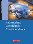 Intermediate Commercial Correspondence. Sch&uuml;lerbuch: Englisch im Beruf